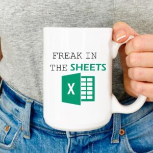 Accountant Humor Mug - Freak in the Sheets Excel Mug - Perfect Corporate Gift for Christmas