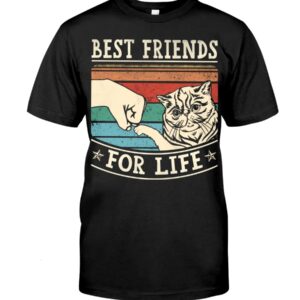 Adorable Gift Shirt for Cat Lovers - Best Friends For Life