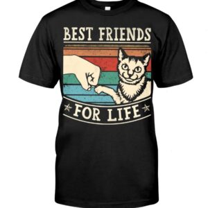Cuddly Gift Shirt for Cat Lovers - Best Friends For Life