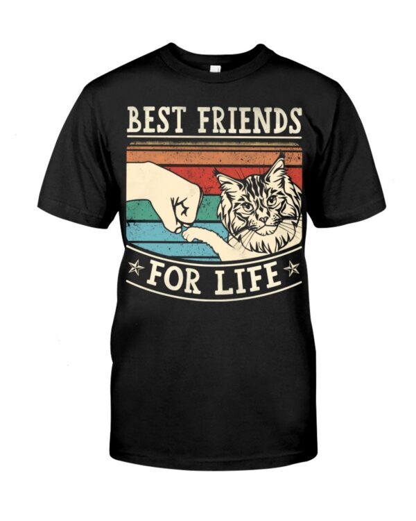 Feline Gift Shirt for Cat Lovers - Best Friends For Life