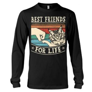Feline Gift Shirt for Cat Lovers - Best Friends For Life