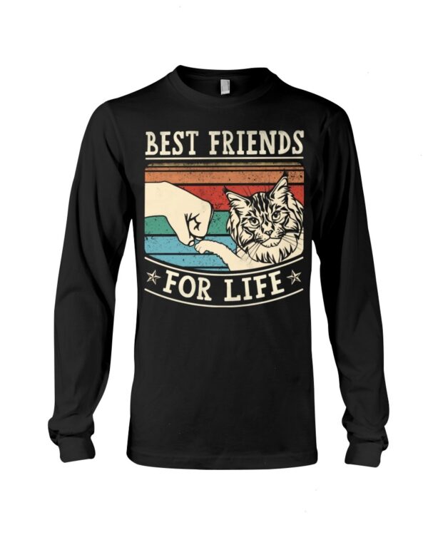 Feline Gift Shirt for Cat Lovers - Best Friends For Life