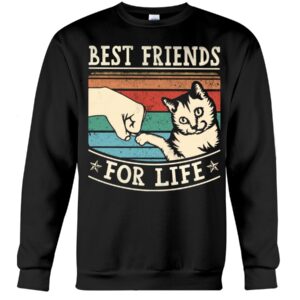 Fluffy Gift Shirt for Cat Lovers - Best Friends For Life