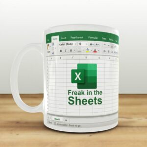 Freak in the Sheets Excel Mug - Perfect Gift for Excel Wizards and Accountants