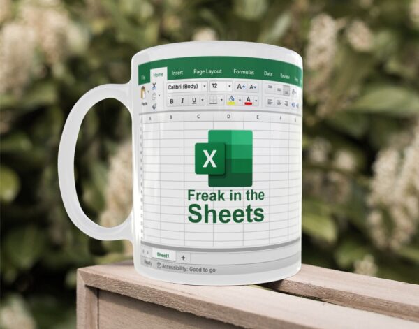 Freak in the Sheets Excel Mug - Perfect Gift for Excel Wizards and Accountants