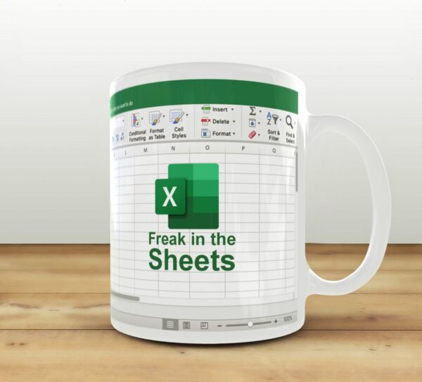 Freak in the Sheets Excel Mug - Perfect Gift for Excel Wizards and Accountants