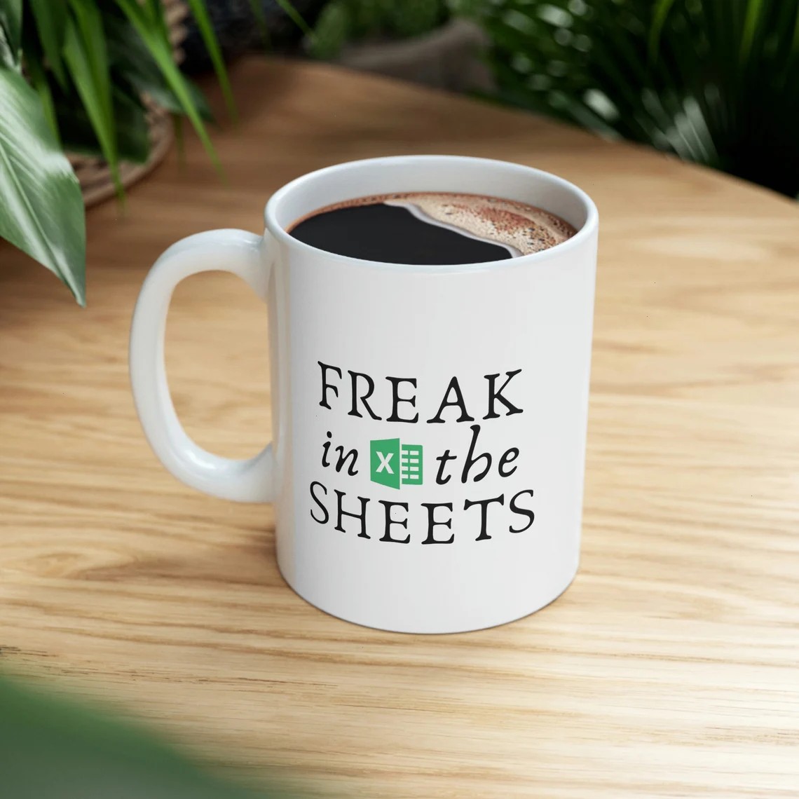 Funny Accountant Mug - Freak in the Sheets Spreadsheet Mug - Perfect Gift for Tax Season