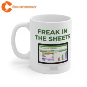 Funny Ceramic Mug - Freak in the Sheets Excel - Perfect Office Gift