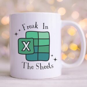 Funny Coworker Accountant Mug - Freak in The Sheets CPA Mug - Excel Spreadsheet Mug