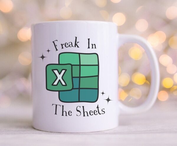 Funny Coworker Accountant Mug - Freak in The Sheets CPA Mug - Excel Spreadsheet Mug