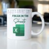 Funny Freak in the Sheets Excel Mug - White Ceramic Coffee Mug - Perfect Gift for Coworkers