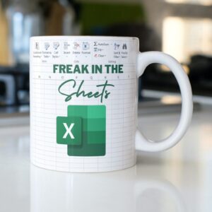 Funny Freak in the Sheets Excel Mug - White Ceramic Coffee Mug - Perfect Gift for Coworkers