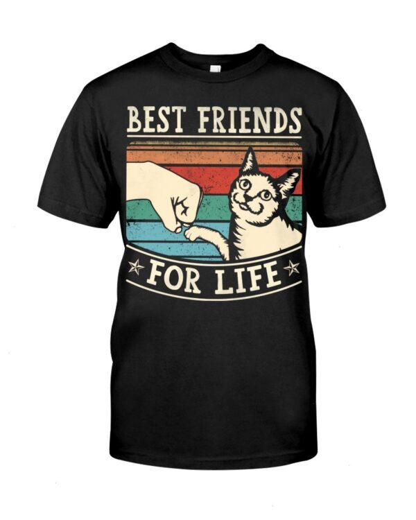 Funny Gift Shirt for Cat Lovers - Best Friends For Life