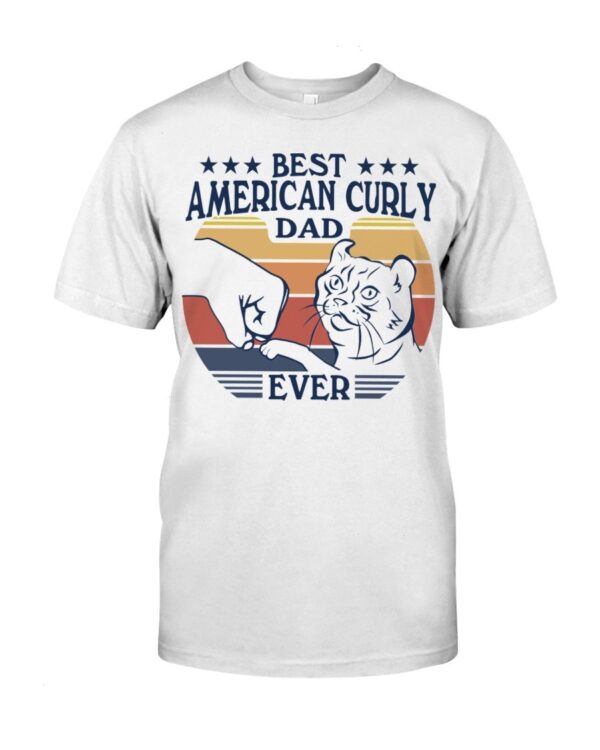 Gift Shirt for Cat Lovers - Best American Curly Dad Ever
