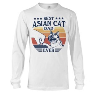 Gift Shirt for Cat Lovers - Best Asian Cat Dad Ever