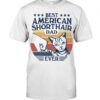 Gift Shirt for Cat Lovers - Bets American Shorthair Dad Ever