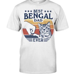 Gift Shirt for Cat Lovers - Bets Bengal Dad Ever