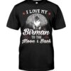 Gift Shirt for Cat Lovers - I Love My Birman To The Moon & Back