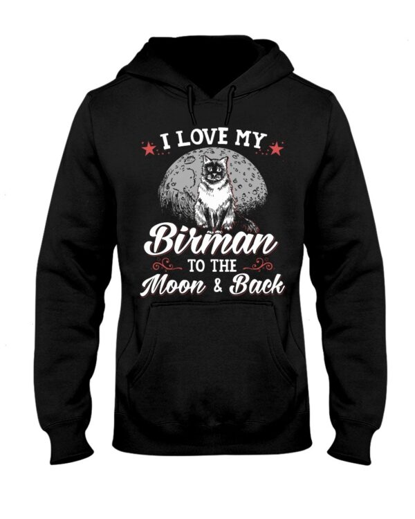 Gift Shirt for Cat Lovers - I Love My Birman To The Moon & Back