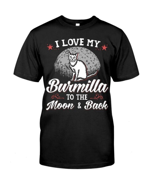 Gift Shirt for Cat Lovers - I Love My Burmilla To The Moon & Back