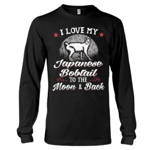 Gift Shirt for Cat Lovers - I Love My Japanese Bobtail To The Moon & Back