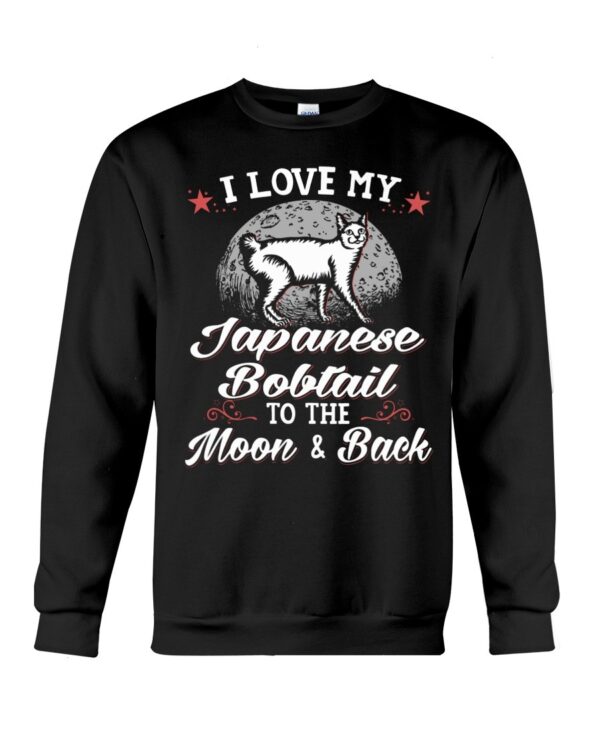 Gift Shirt for Cat Lovers - I Love My Japanese Bobtail To The Moon & Back