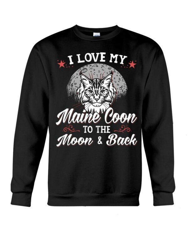 Gift Shirt for Cat Lovers - I Love My Maine Coon To The Moon & Back