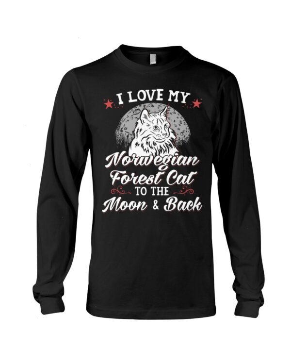 Gift Shirt for Cat Lovers - I Love My Norwegian Forest Cat To The Moon & Back
