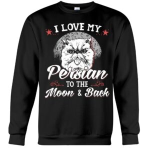 Gift Shirt for Cat Lovers - I Love My Persian To The Moon & Back