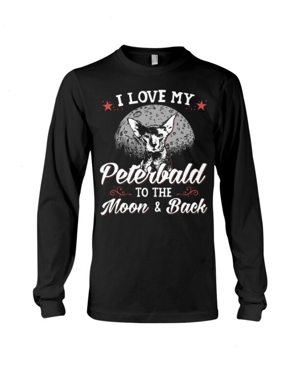 Gift Shirt for Cat Lovers - I Love My Peterbald To The Moon & Back