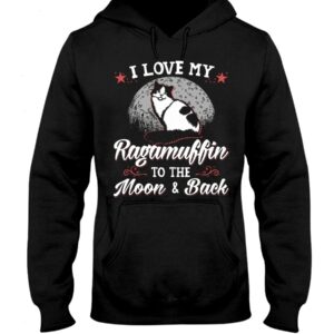 Gift Shirt for Cat Lovers - I Love My Ragamuffin To The Moon & Back