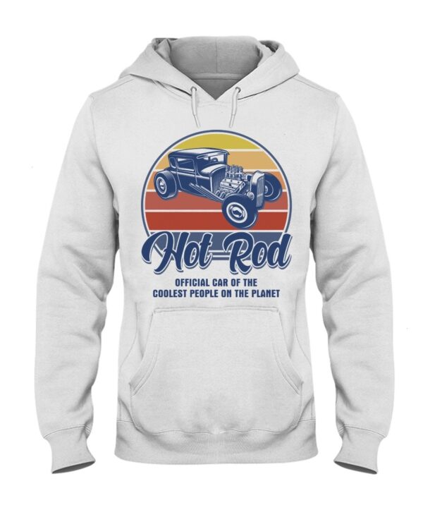 Hot Rod T Shirts Hoodie Sweatshirt with Quote Coolest People on The Planet for Hot Rod Lovers