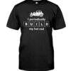 Hot Rod T Shirts Hoodie Sweatshirt with Quote I Periodically Build My Hot Rod for Hot Rod Lovers