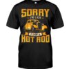 Hot Rod T Shirts Hoodie Sweatshirt with Quote Sorry I'm Late with Quote I Saw A Hot Rod for Hot Rod Lovers