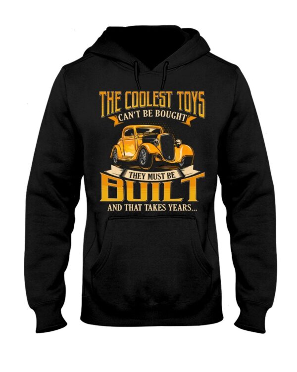 Hot Rod T Shirts Hoodie Sweatshirt with Quote The Coolest Toys Can't Be Bought for Hot Rod Lovers