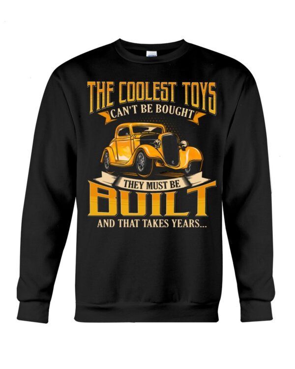 Hot Rod T Shirts Hoodie Sweatshirt with Quote The Coolest Toys Can't Be Bought for Hot Rod Lovers