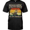 Snowboarding Shirt Sweatshirt Hoodie with Quote Snowboarding Is The Best Solution To Any Problem Gift For Snowboarding Lovers
